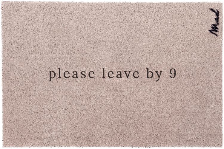 Mad about Mats "Please leave by 9"