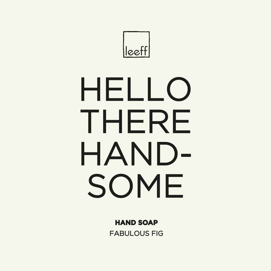 Handzeep 'Hello there handsome'
