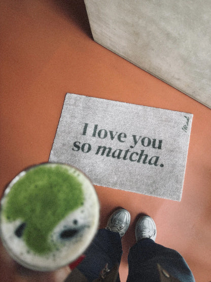 Mad about Mats | Love you so matcha